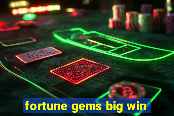 fortune gems big win